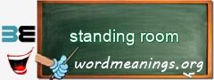 WordMeaning blackboard for standing room